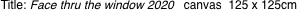 Title: Face thru the window