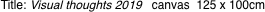 Title: Visual thoughts 2019 