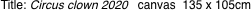 Title: Circus clown 2020 